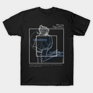 Dancing Teleportation version 5 T-Shirt